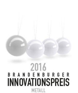 Brandenburger Innovationspreis Metall 2016